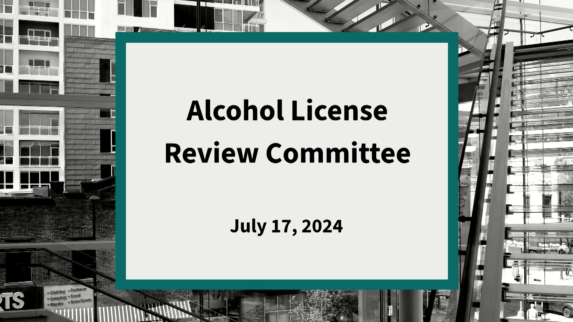 Thumbnail image for Alcohol License Review Committee: Meeting of July 17, 2024