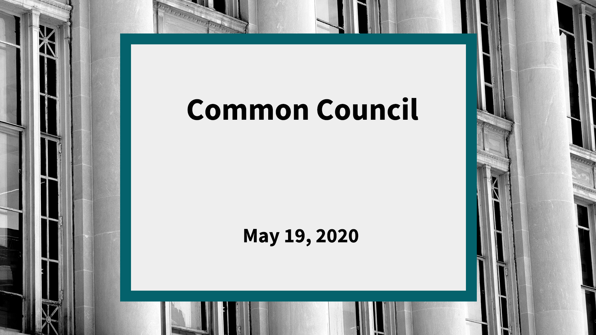 Thumbnail image for Common Council: Meeting of May 19, 2020