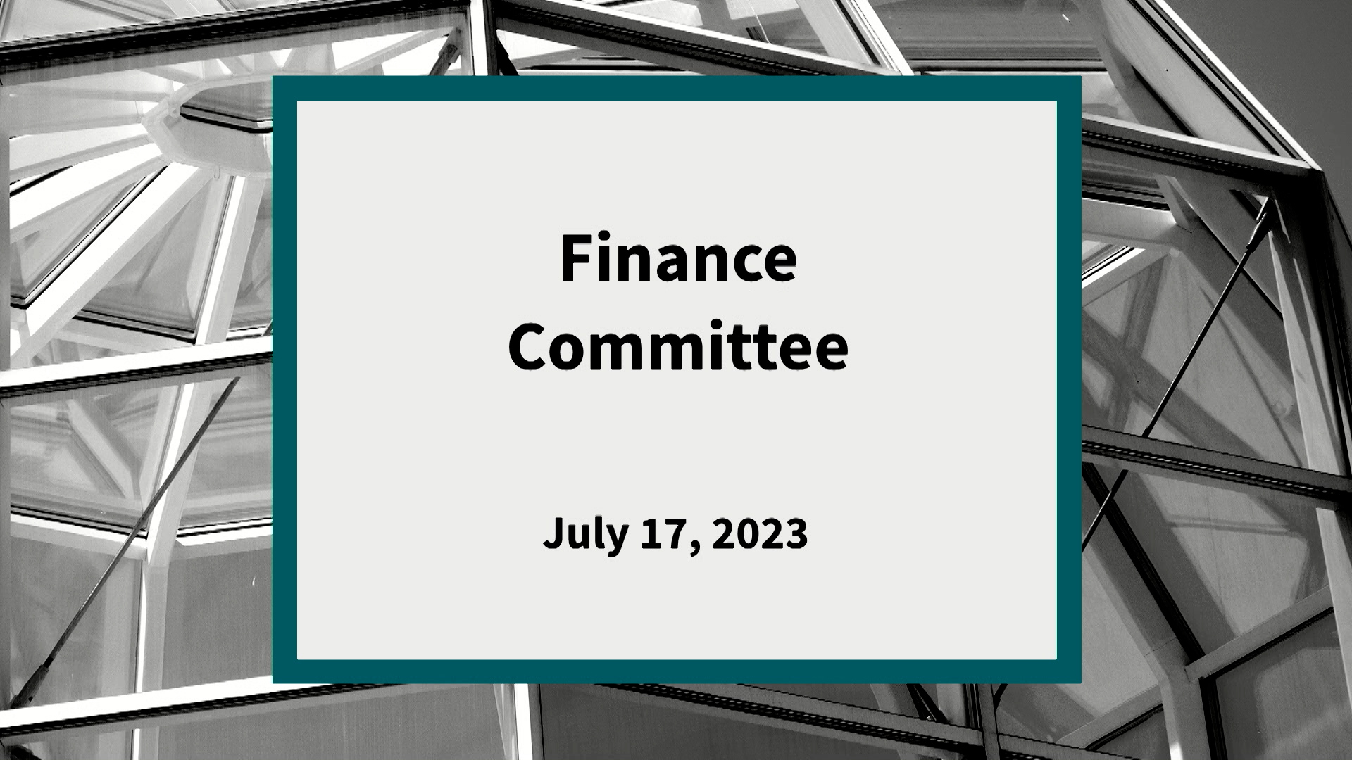 Thumbnail image for Finance Committee: Meeting of July 17, 2023