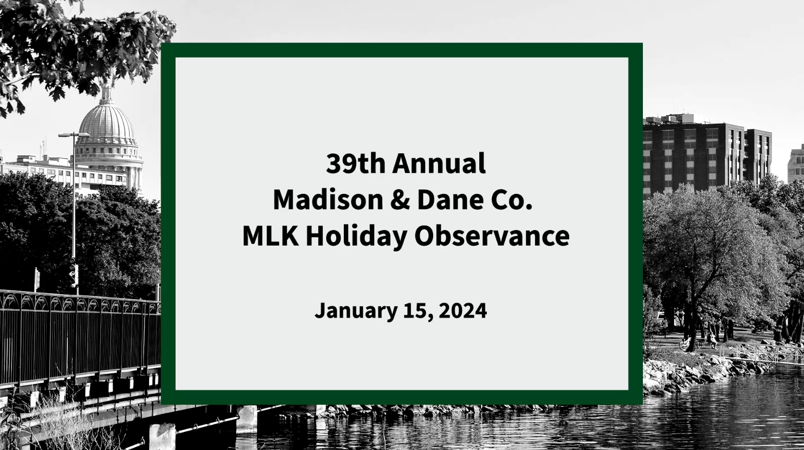 Thumbnail image for 39th Annual Madison & Dane Co. MLK Holiday Observance